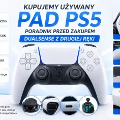 Poradnik kupna używanego pada PS5. Sprawdź stan techniczny, baterię, porty i przyciski, by uniknąć wad.