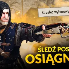 Jak sprawdzić postęp gry Wiedźmin 3 i nie przegapić ważnych statystyk