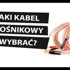 Jaki kabel głośnikowy wybrać, aby poprawić jakość dźwięku?