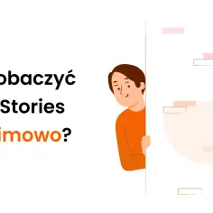 Jak zobaczyć relacje na IG anonimowo? Dowiedz się, jak dyskretnie przeglądać Insta Stories.