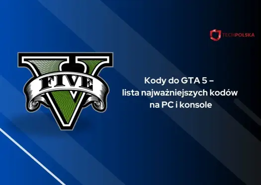 Kody do GTA 5 na kasę - co naprawdę działa?