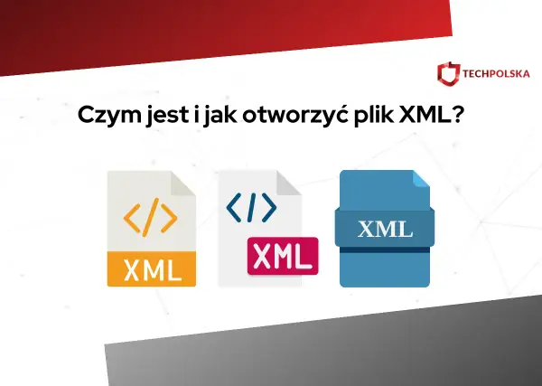 Plik XML - Co to jest i kiedy go używać? Poradnik